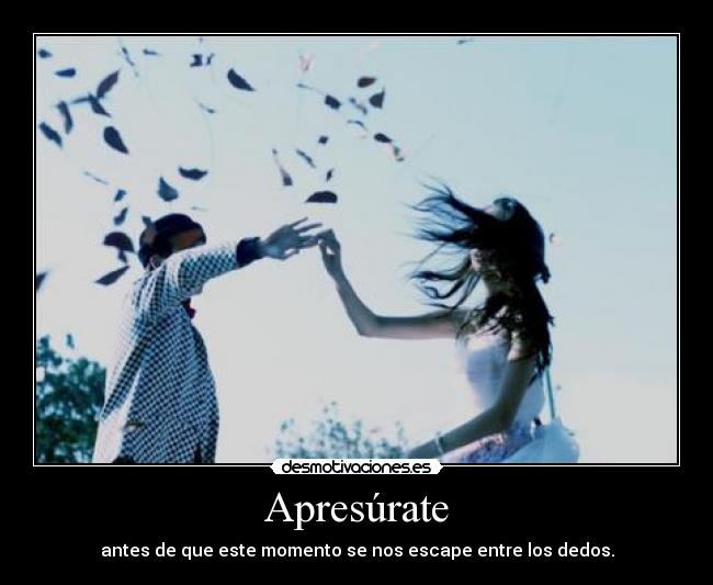 Apresúrate -