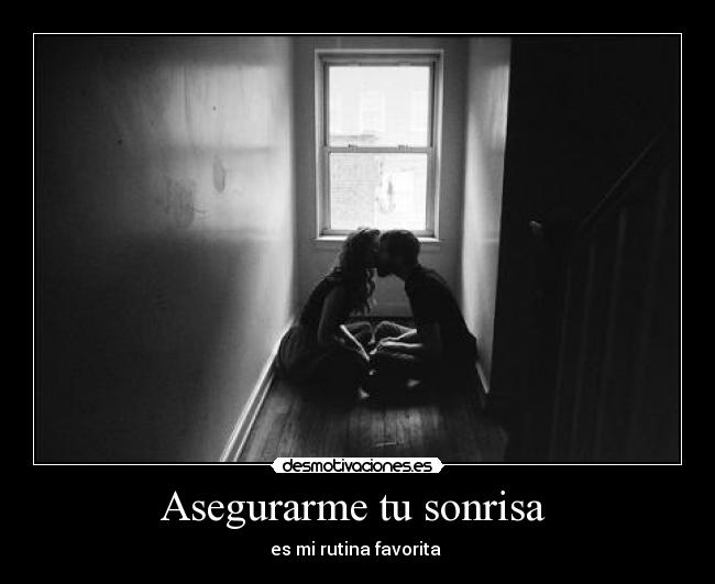 Asegurarme tu sonrisa -