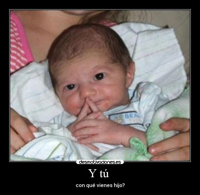 carteles con que vienes desmotivaciones