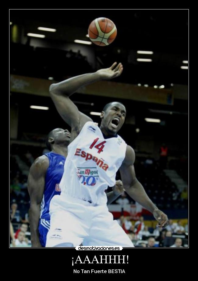 ¡AAAHHH! - No Tan Fuerte BESTIA