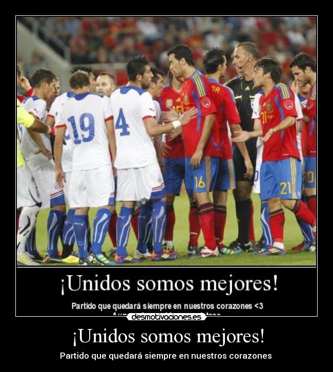 ¡Unidos somos mejores! - Partido que quedará siempre en nuestros corazones