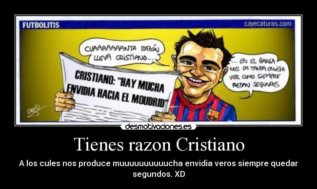 Tienes razon Cristiano - 