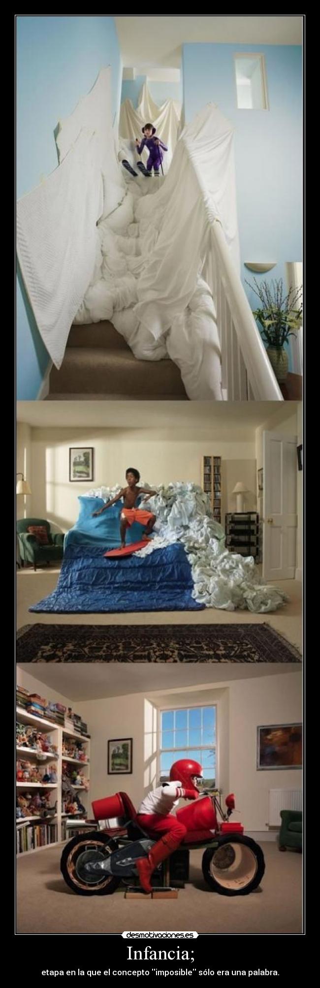 Infancia; - etapa en la que el concepto imposible sólo era una palabra.