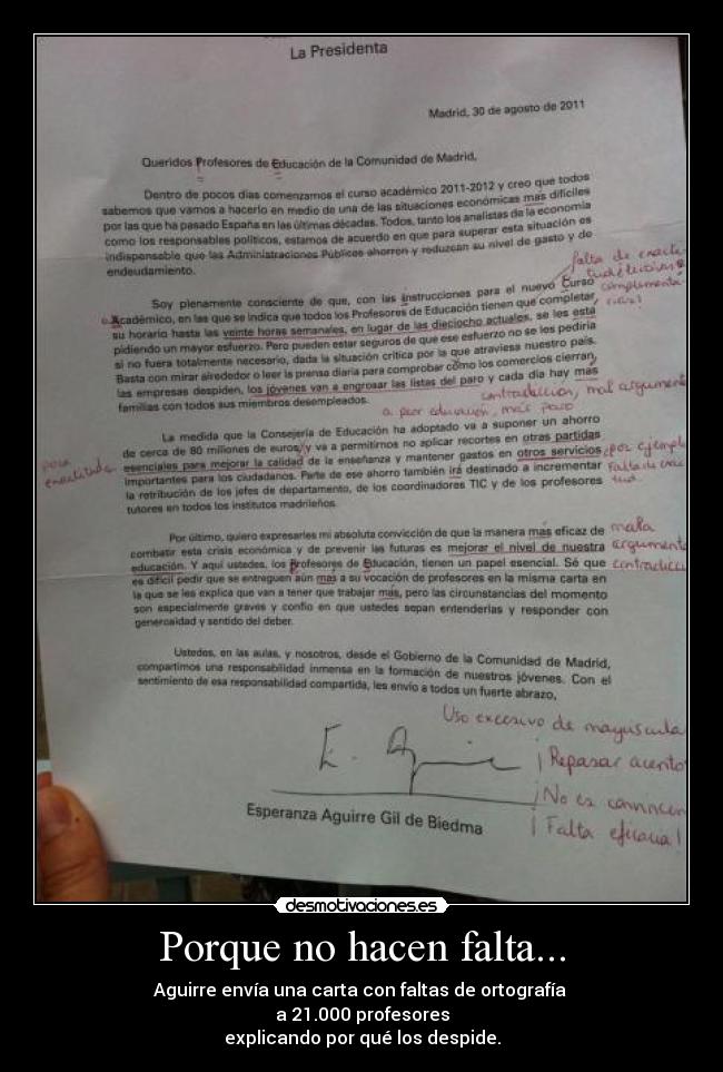 Porque no hacen falta... - Aguirre envía una carta con faltas de ortografía 
a 21.000 profesores
explicando por qué los despide.