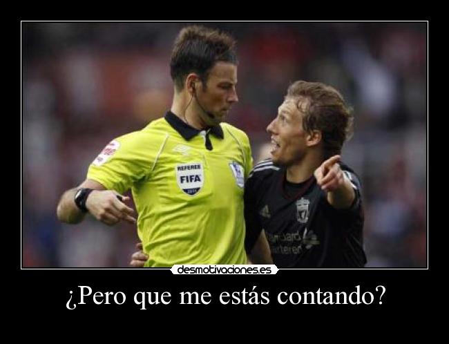 ¿Pero que me estás contando? -