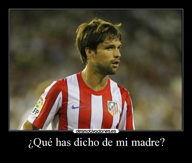 ¿Qué has dicho de mi madre? -