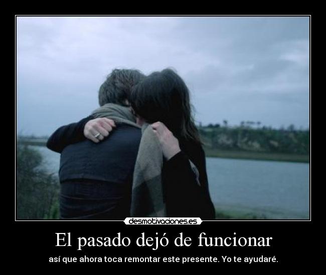 El pasado dejó de funcionar -