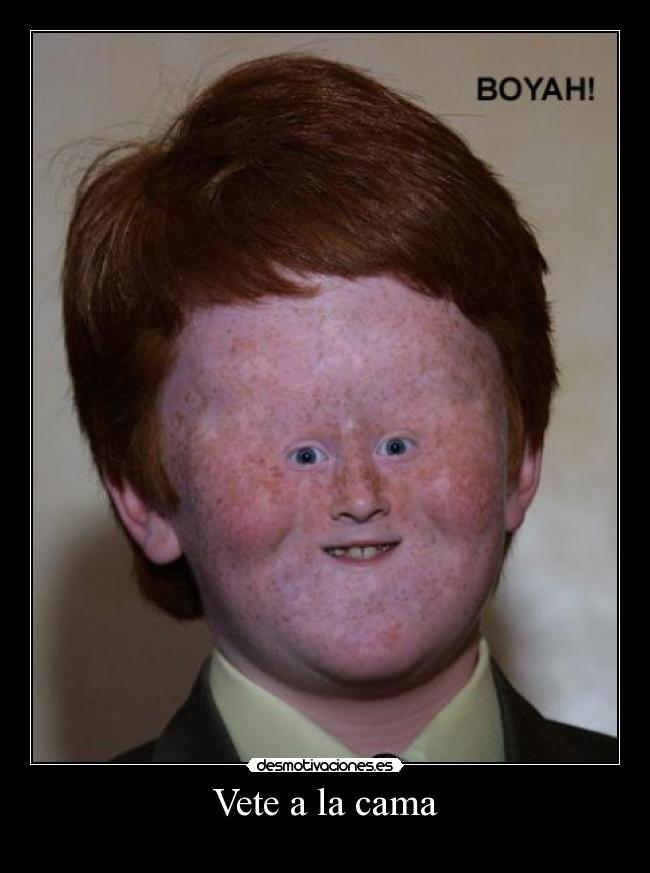 Vete a la cama -