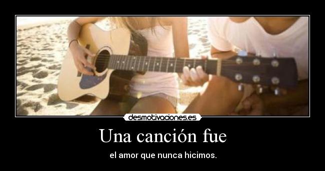 Una canción fue -