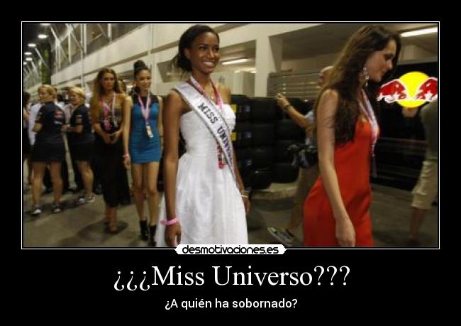 ¿¿¿Miss Universo??? - ¿A quién ha sobornado?