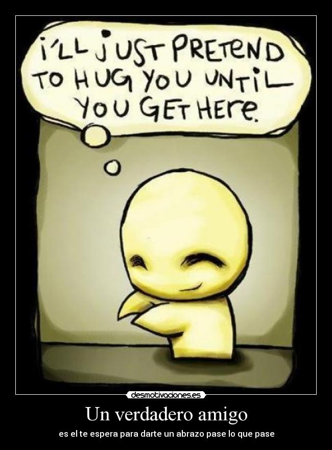 carteles verdadero amigo desmotivaciones
