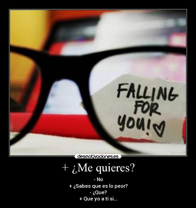 + ¿Me quieres? - 