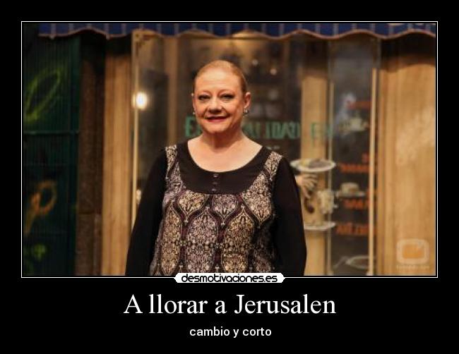 A llorar a Jerusalen - 