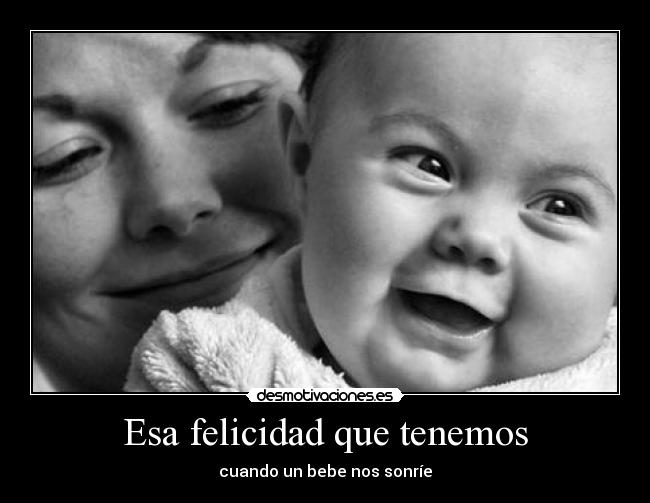 Esa felicidad que tenemos -