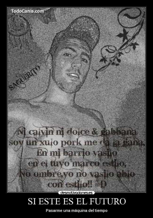SI ESTE ES EL FUTURO - Pasarme una máquina del tiempo