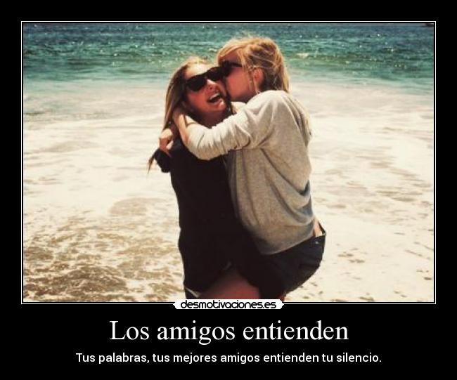 Los amigos entienden -