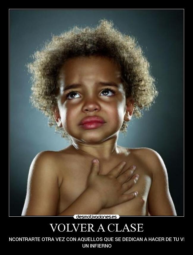 carteles volver clase vida infierno desmotivaciones