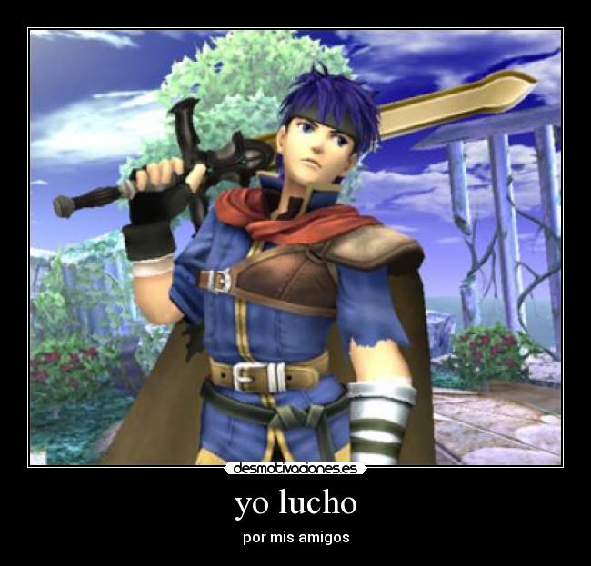 yo lucho - por mis amigos