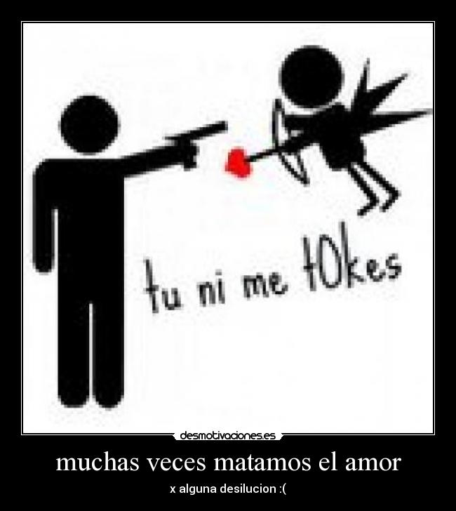 muchas veces matamos el amor - 