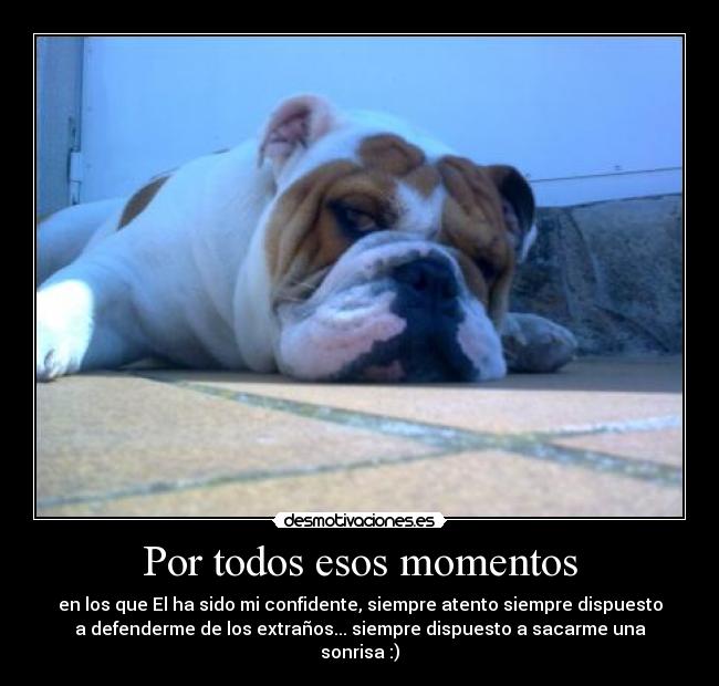 Por todos esos momentos -