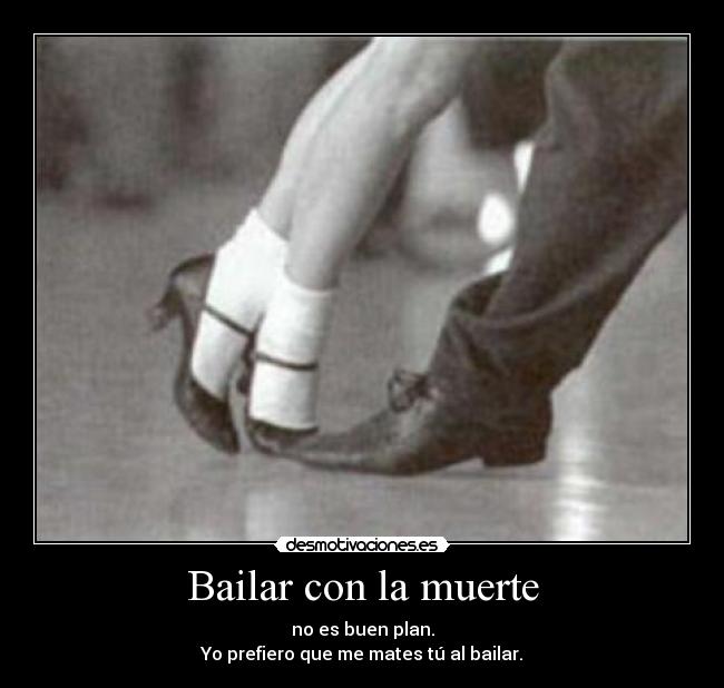 Bailar con la muerte - 