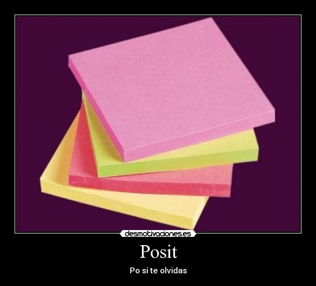 Posit - Po si te olvidas