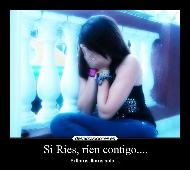 Si Ríes, ríen contigo.... - 