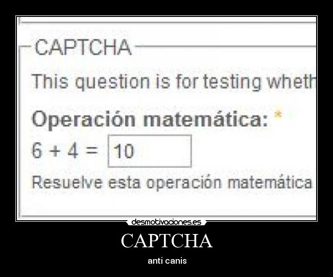 carteles nuevo captcha anti canis basado operaciones matematicas complejas desmotivaciones