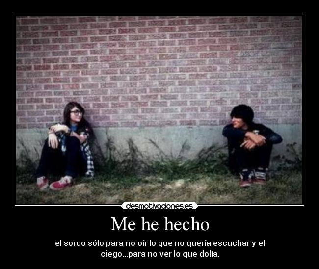 Me he hecho -