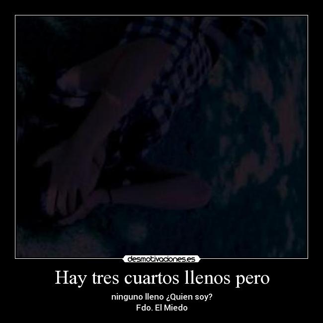 Hay tres cuartos llenos pero - 