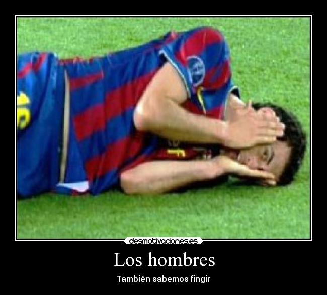 Los hombres - También sabemos fingir