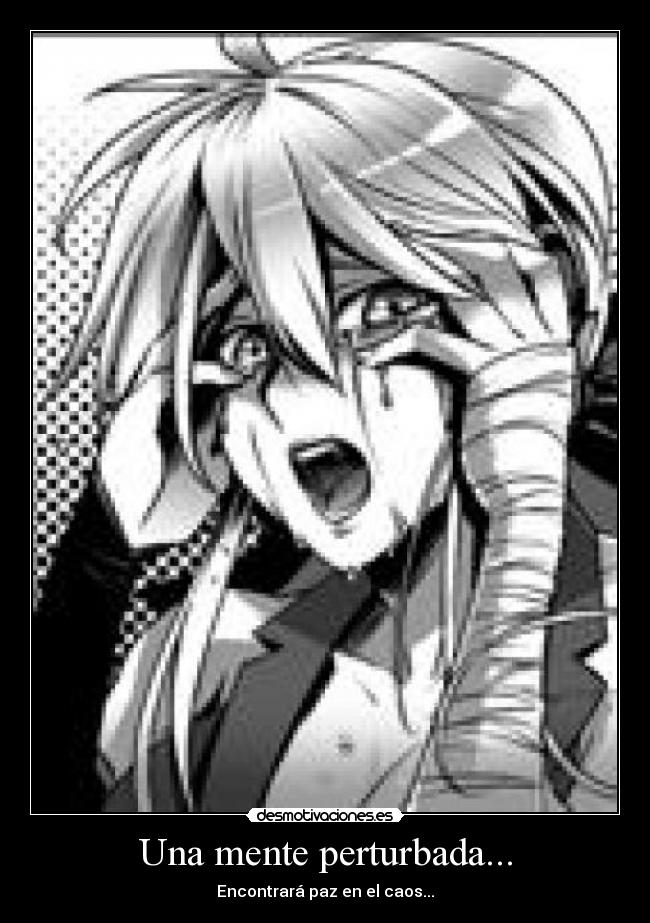 Una mente perturbada... -