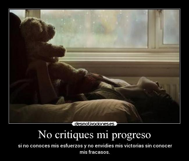 No critiques mi progreso - 