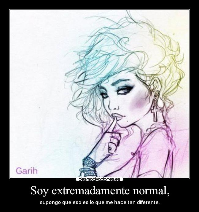 Soy extremadamente normal, - 