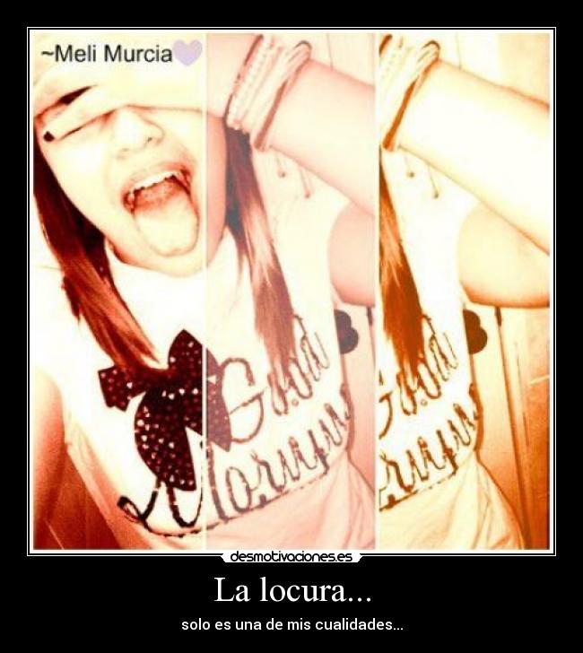 La locura... - 