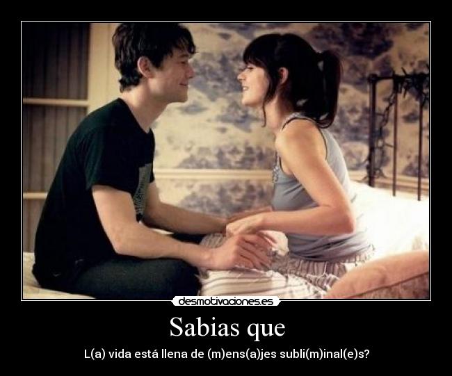 Sabias que - L(a) vida está llena de (m)ens(a)jes subli(m)inal(e)s?