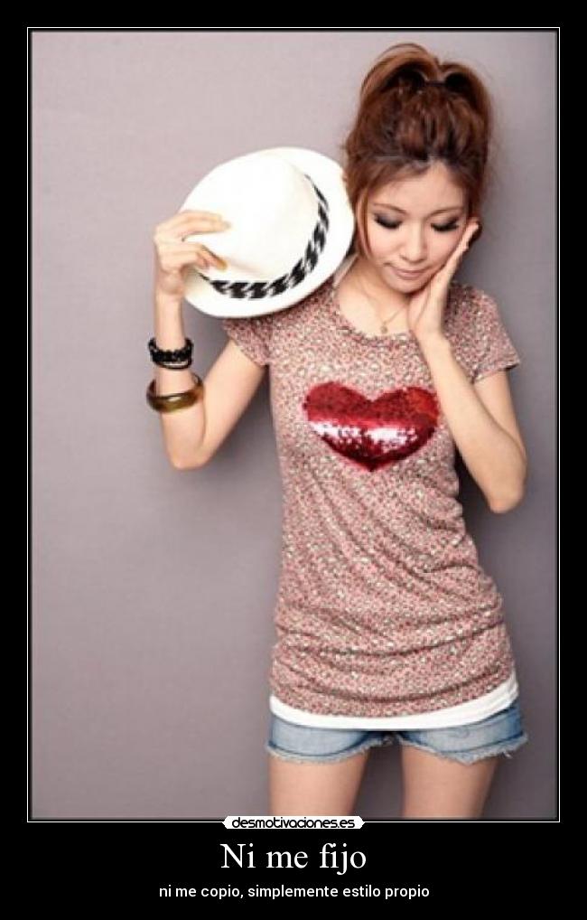 Ni me fijo - ni me copio, simplemente estilo propio