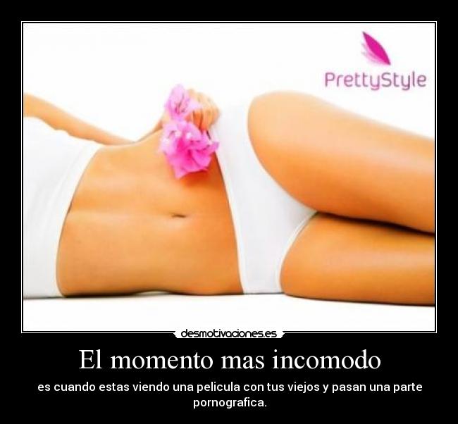 El momento mas incomodo -