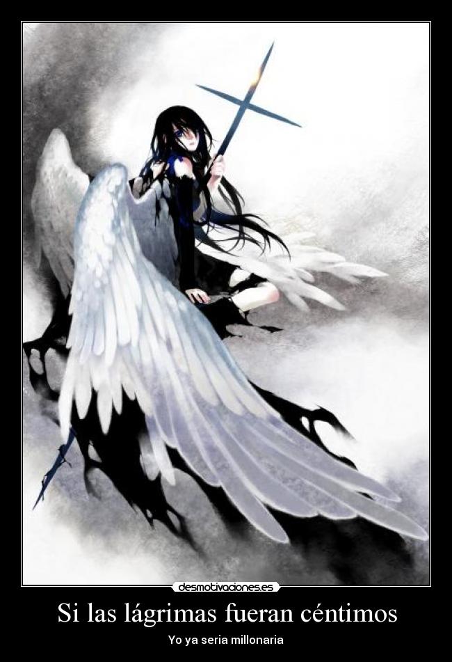 Si las lágrimas fueran céntimos - Yo ya seria millonaria