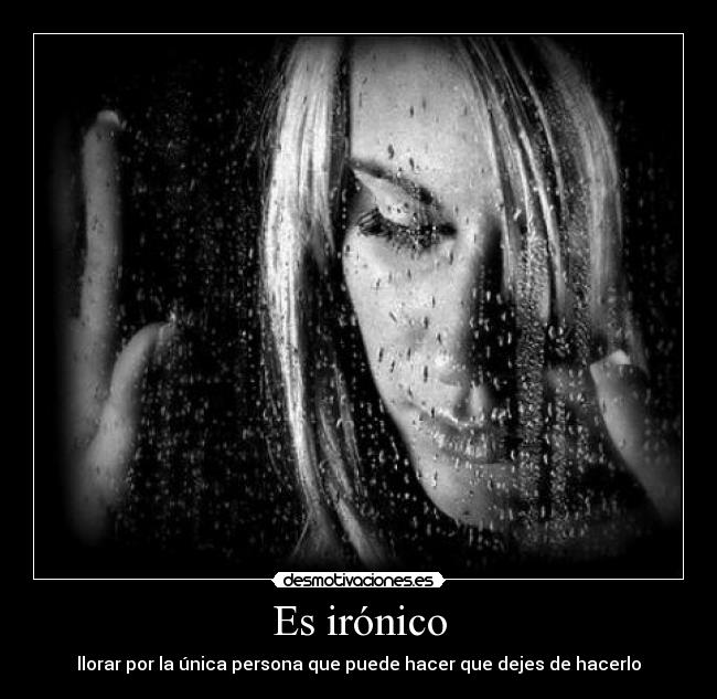 Es irónico -