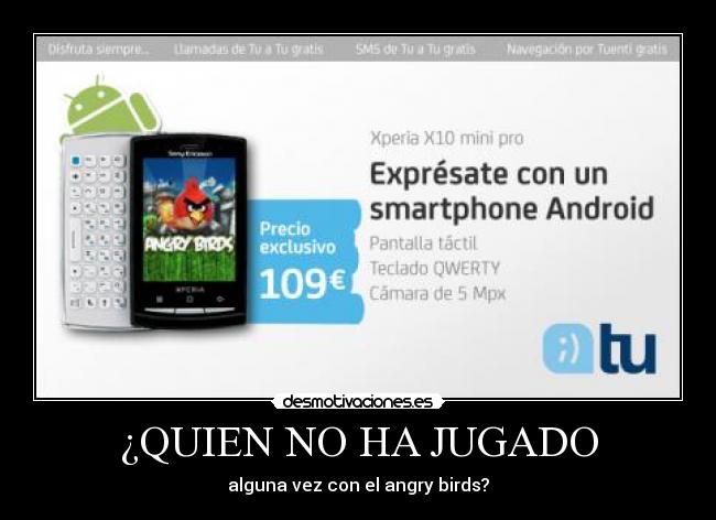 ¿QUIEN NO HA JUGADO - alguna vez con el angry birds?