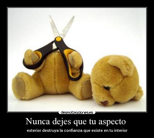 Nunca dejes que tu aspecto -