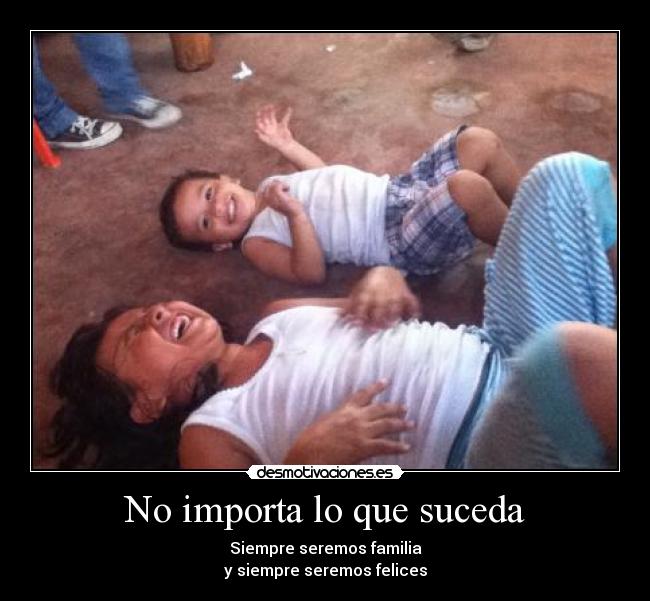 No importa lo que suceda - 