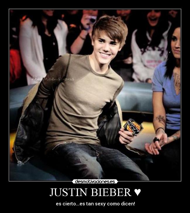 JUSTIN BIEBER ♥ - es cierto...es tan sexy como dicen!