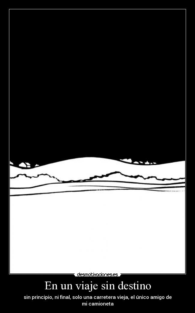 En un viaje sin destino Desmotivaciones