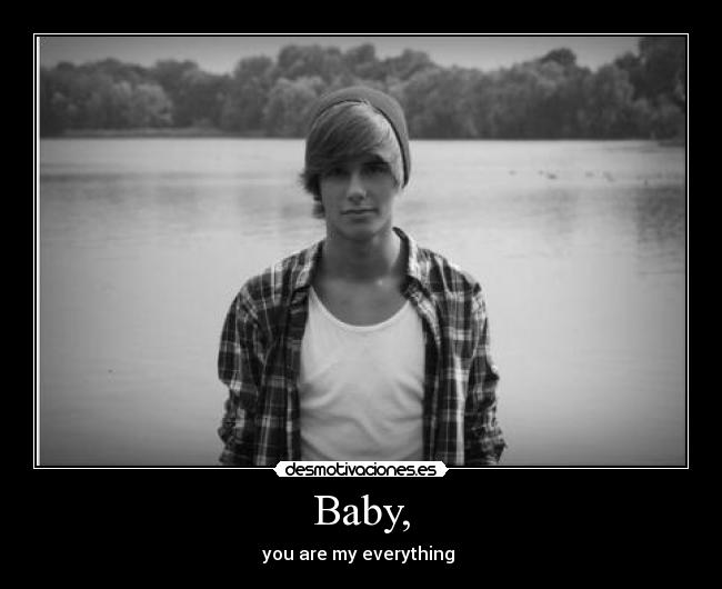 Baby, - you are my everything ♥
