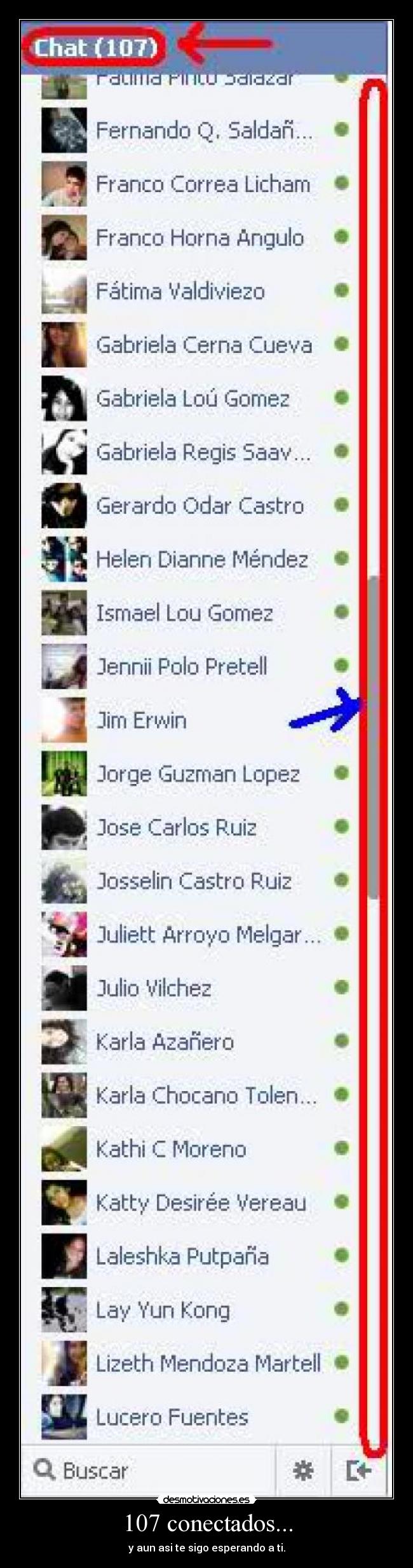 107 conectados... - y aun asi te sigo esperando a ti.