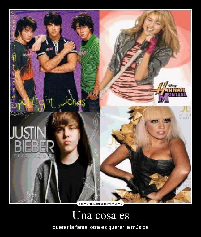 Una cosa es - querer la fama, otra es querer la música