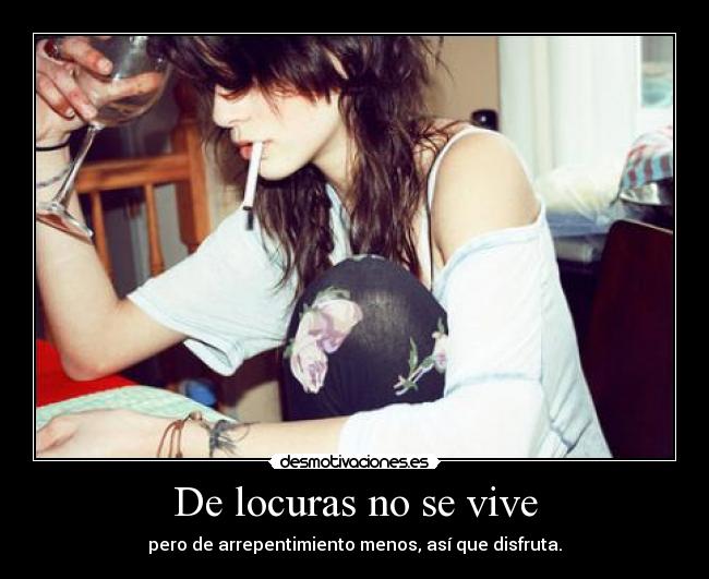 De locuras no se vive -