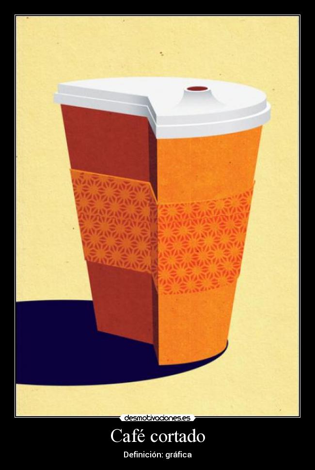 Café cortado - Definición: gráfica